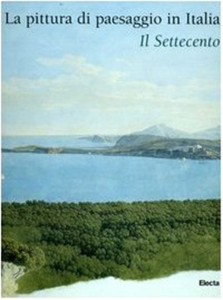 la-pittura-di-paesaggio-in-italia-il-settecento